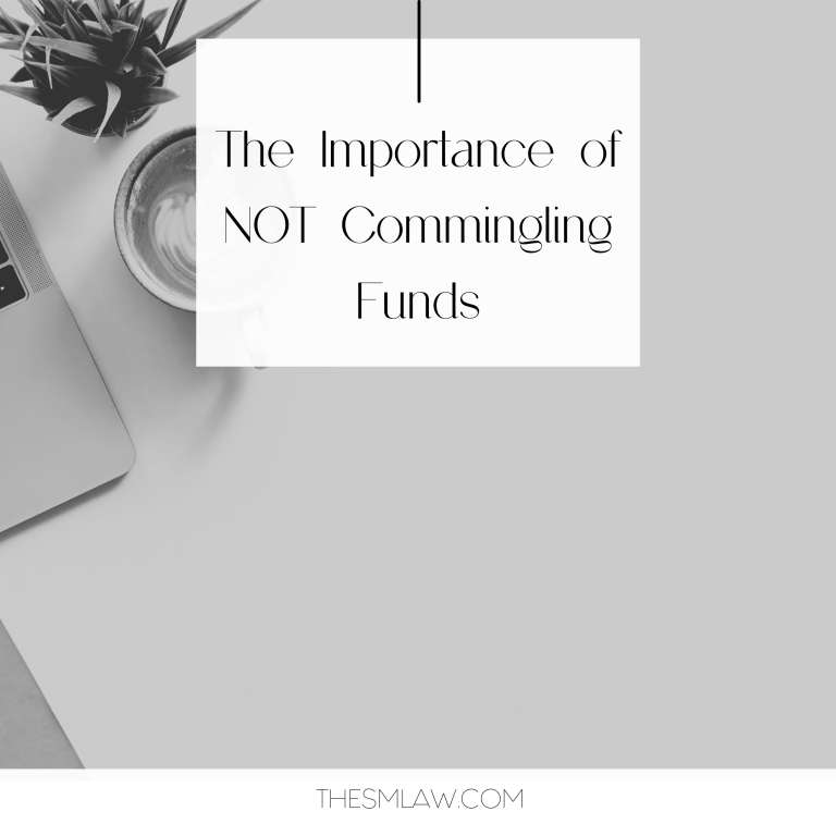 The Importance of NOT Commingling Funds!